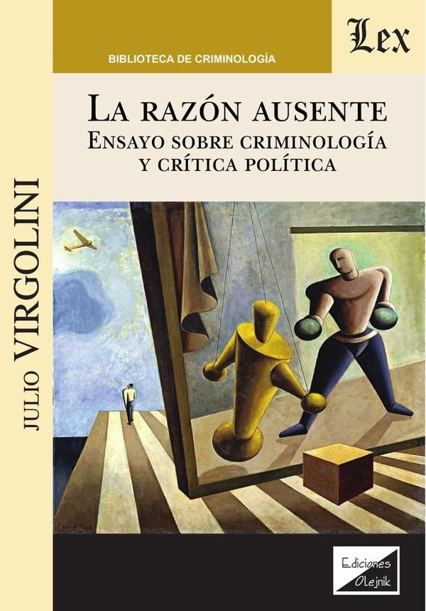 Razón ausente. Ensayo sobre criminología | Julio Virgolini
