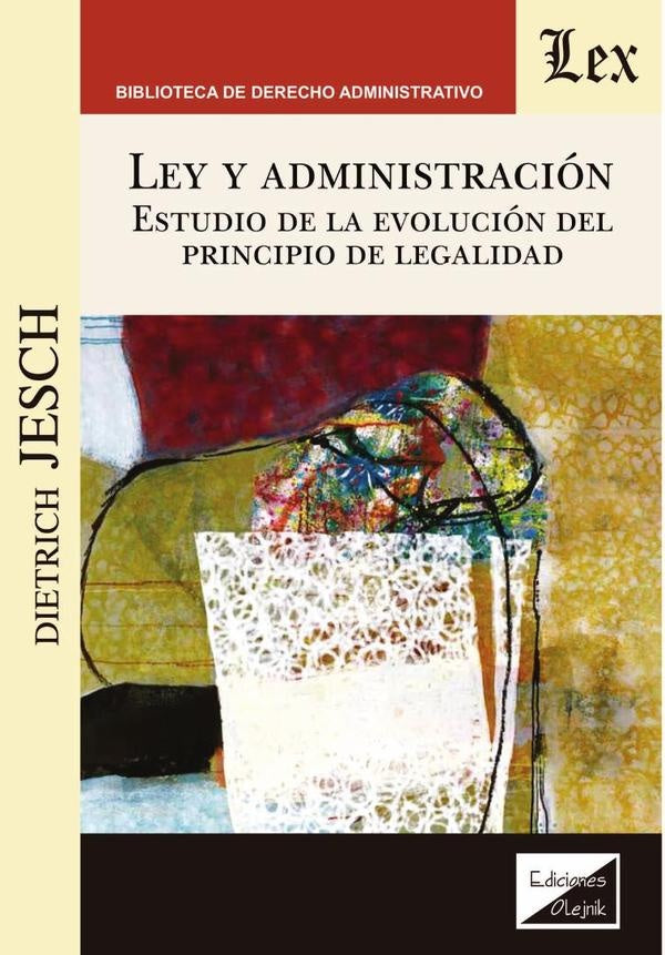 Ley y administración. Estudio de la | Dietrich Jesch