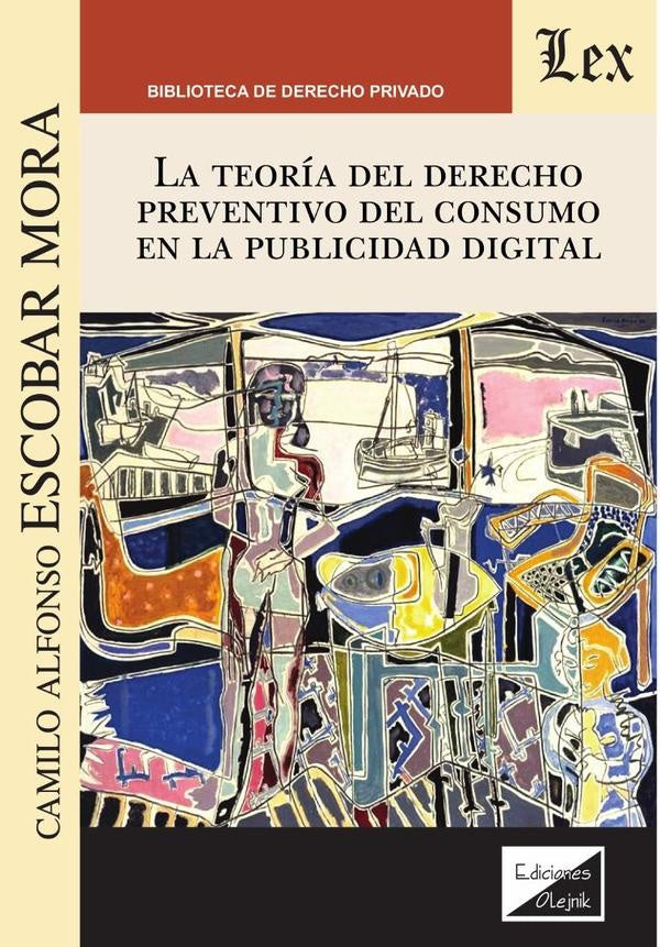 Teoría del derecho preventivo del consumo | Camilo A. Escobar Mora