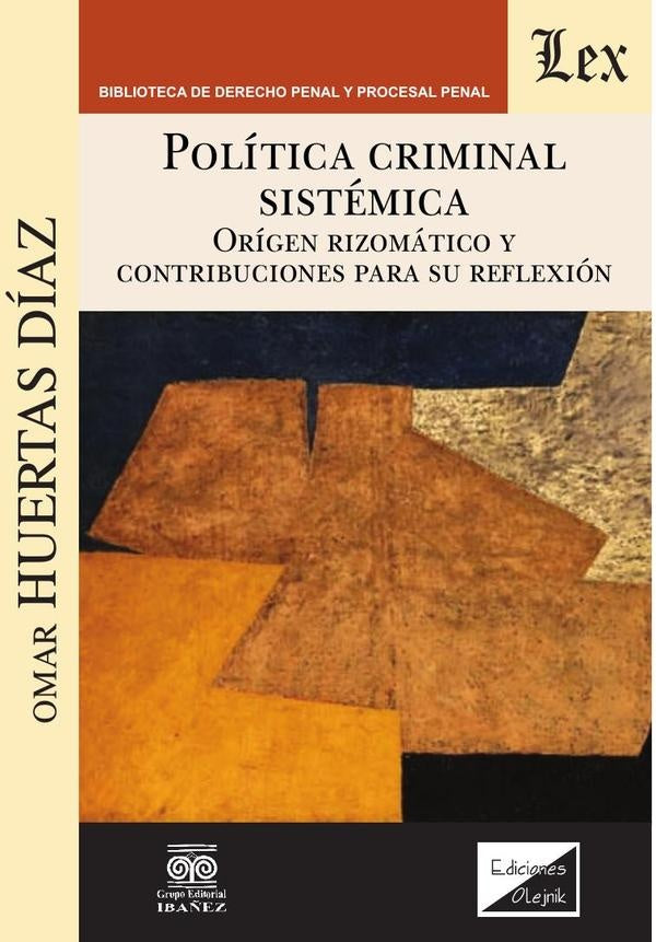 Política criminal sistémica | Huertas Díaz Omar