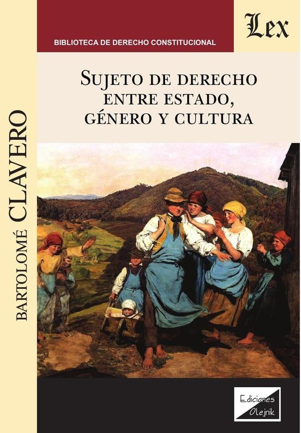 Sujeto de derecho entre estado, género y cultura | Bartolome Clavero