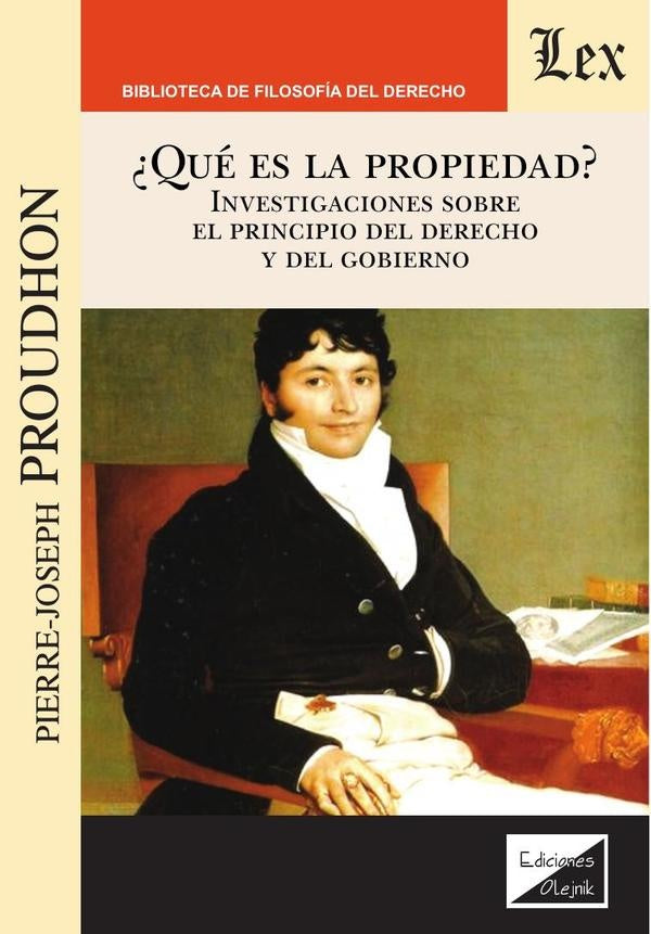 Qué es la propiedad. Investigaciones | Pierre-Joseph Proudhon