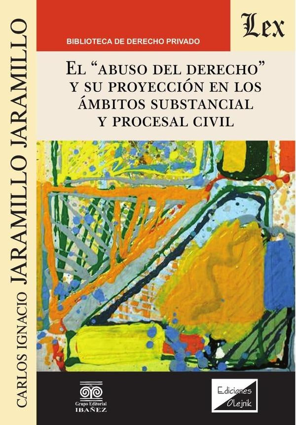Abuso del derecho y su proyección en los | CARlos I. JARamillo JARamillo