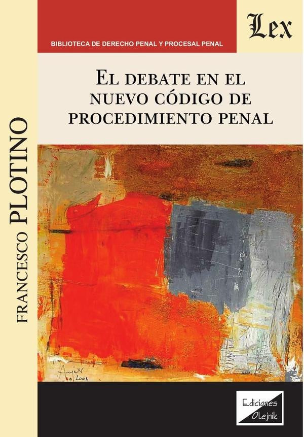 Debate en el nuevo código de procedimiento penal | Francesco Plotino