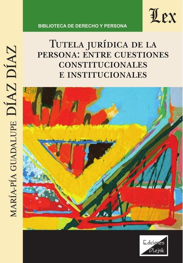 Tutela jurídica de la persona: entre cuestiones | María-Pía G. Diaz Diaz