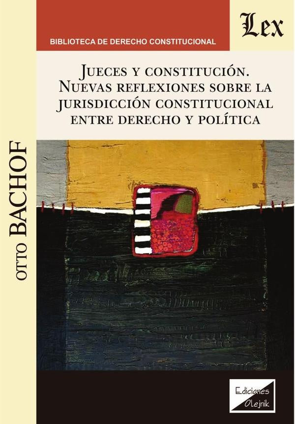 Jueces y constitución. Nuevas reflexiones | Otto Bachof
