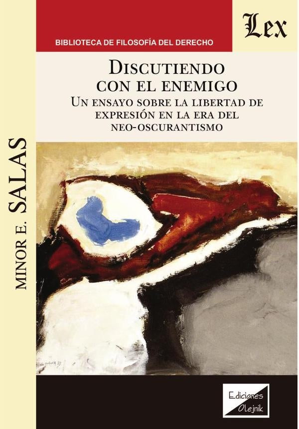 Discutiendo con el enemigo. Un ensayo | Minor E. Salas