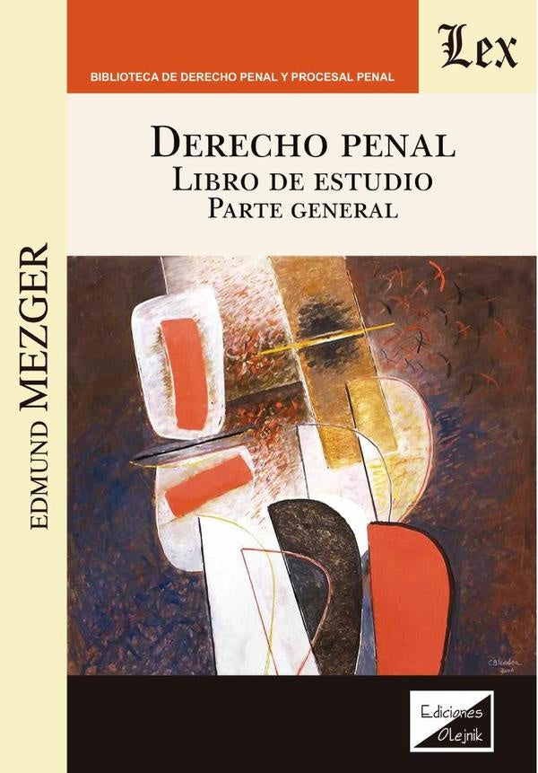 Derecho penal. Libro de Estudio. Parte General | Edmund Mezger