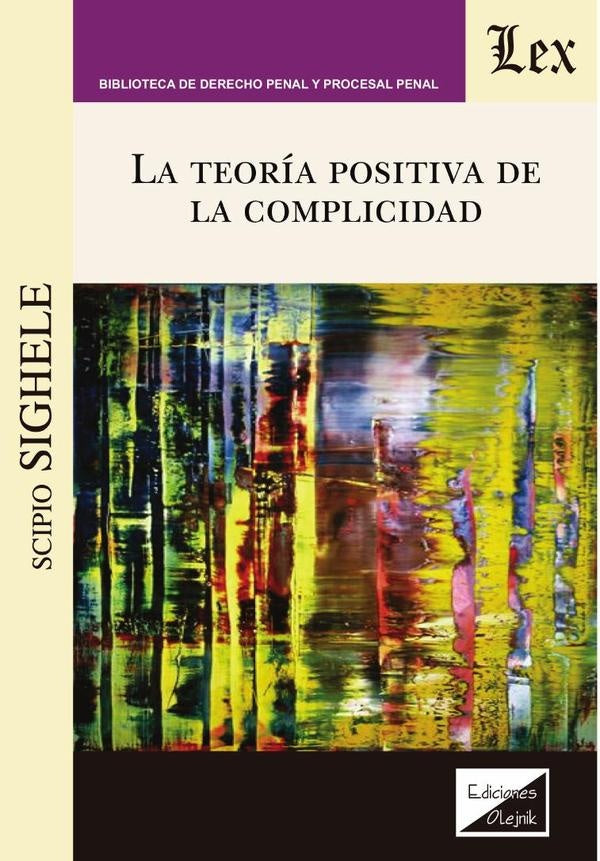 Teoría positivista de la complicidad, La | Scipio Sighele