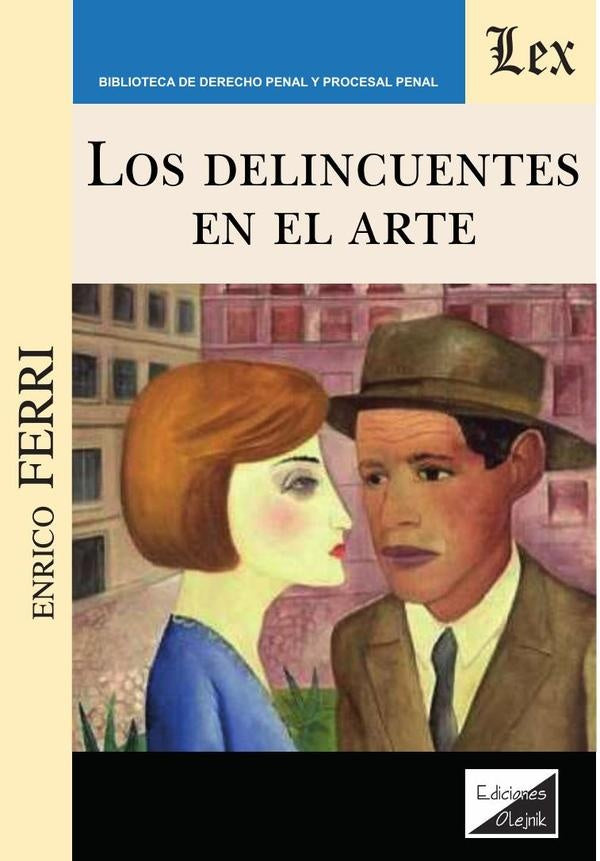 Delincuentes en el arte | Enrico Ferri