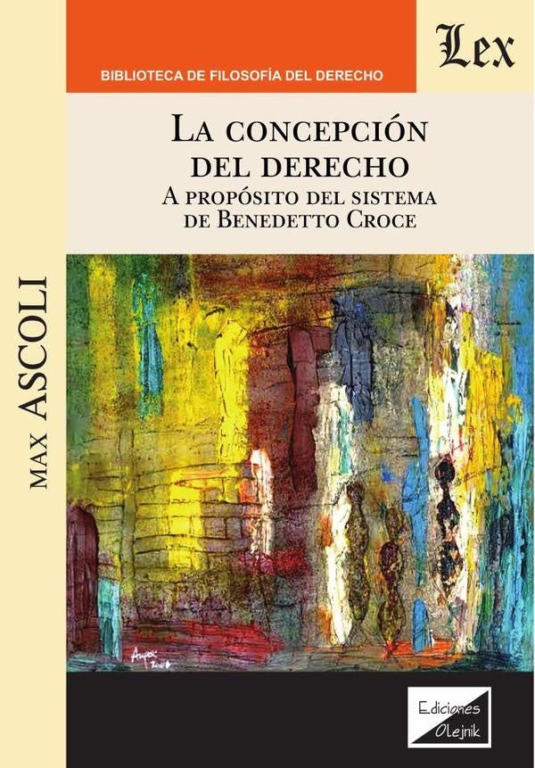 Concepción del derecho. A propósito de | Max Ascoli