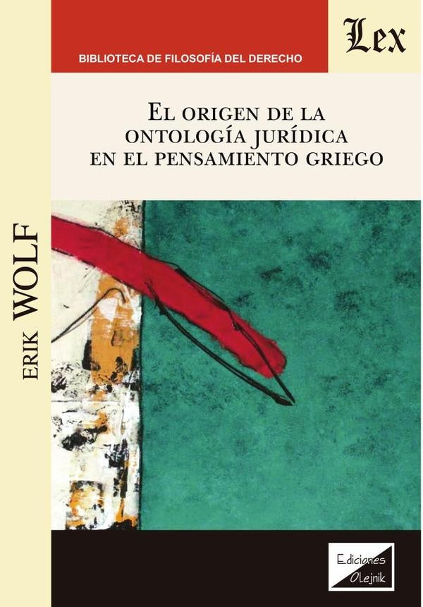 Origen de la ontología jurídica en el pensamiento griego | Erik Wolf