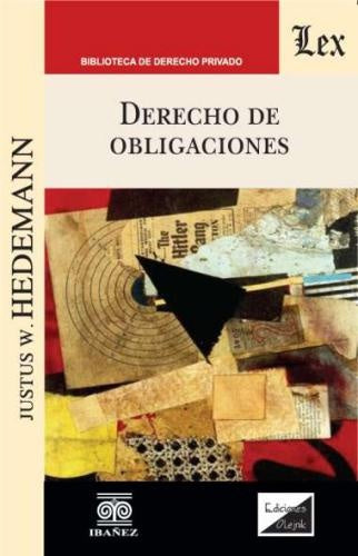 Derecho de obligaciones | Justus W. Hedemann