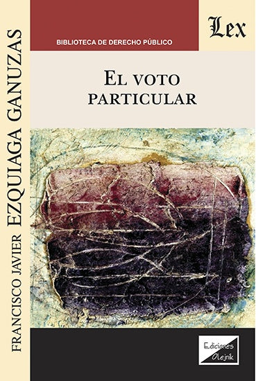 Voto particular, El | Francisco Javier Ezquiaga Ganuzas