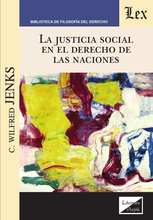 Justicia social en el derecho de las naciones La | Clarence W. Jenks