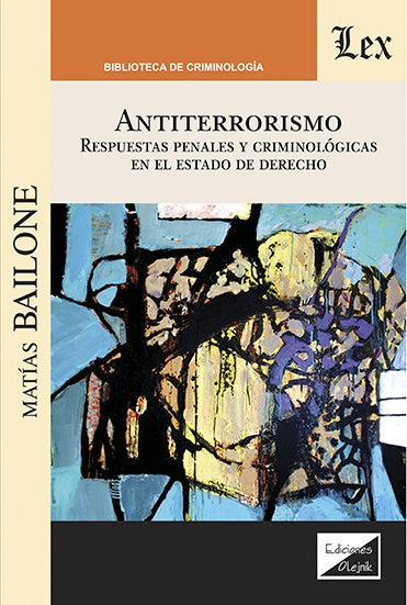 Antiterrorismo. Respuestas penales y | Matías Bailone