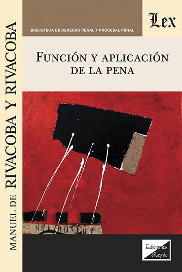 Función y aplicación de la pena | Manuel de Rivacoba y Rivacoba