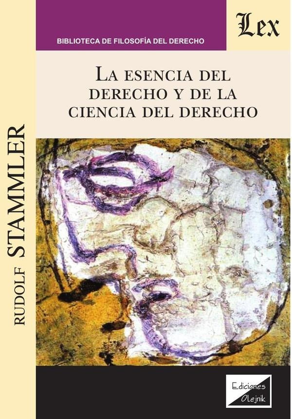 Esencia del derecho y de la ciencia del derecho | Rudolf Stammler