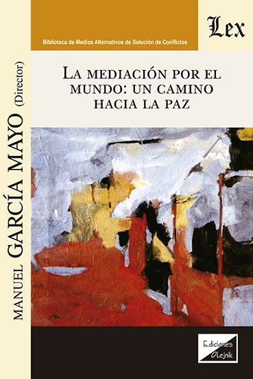 Mediación por el mundo: Un camino hacia la | Manuel GARcía Mayo