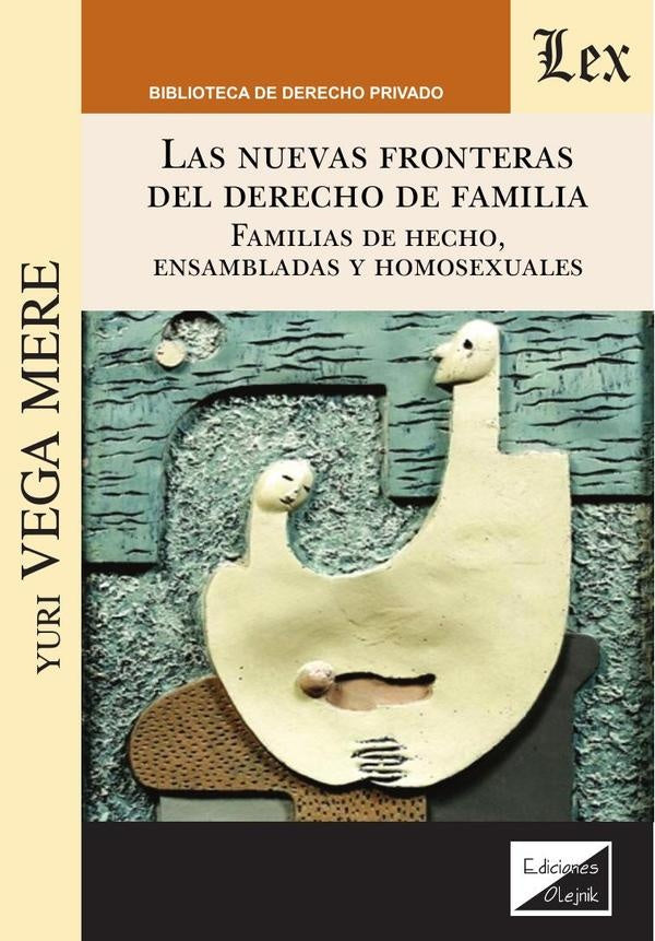 Nuevas fronteras del derecho de familia, Las | Yuri Vega Mere
