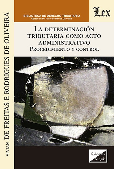 Determinación tributaria como acto administrativo | Vivian De Freitas e Rodrigues de Oliveira