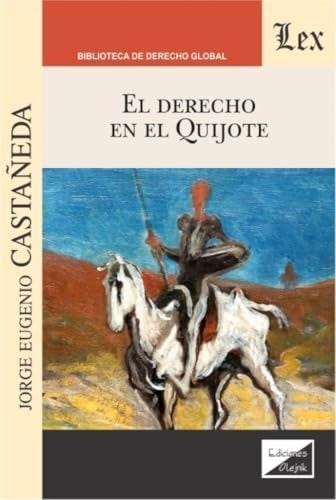 Derecho en el Quijote, El | Jorge Eugenio Castañeda