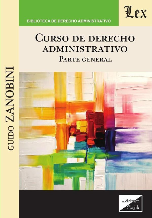 Curso de derecho administrativo. Parte General | Guido Zanobini
