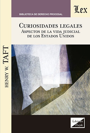 Curiosidades legales. Aspectos de la vida judicial | Henry W. Taft