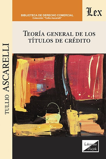 Teoría general de los títulos de crédito | Tullio AscARelli