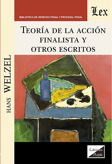 Teoría de la acción finalista y otros escritos | Hans Welzel