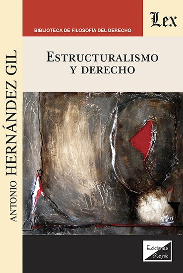 Estructuralismo y derecho | Antonio Hernandez Gil