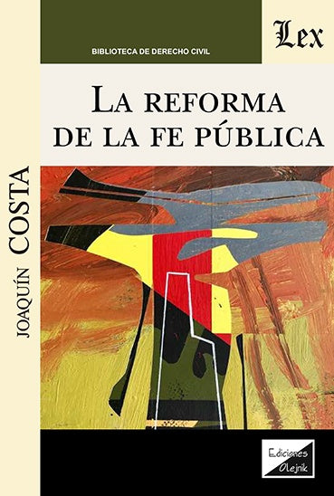 Reforma de la fe pública | Joaquin Costa