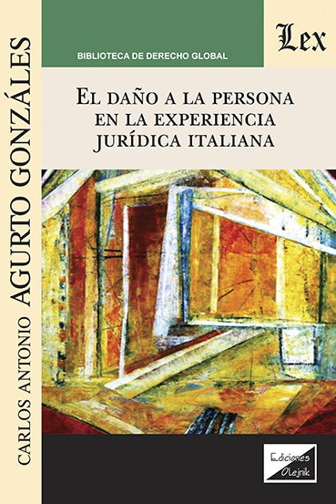Daño a la persona en la experiencia jurídica italiana | CARlos Agurto Gonzales