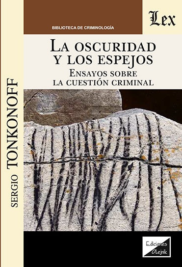 Oscuridad y los espejos. Ensayos sobre | Sergio Tonkonoff