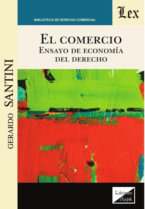 Comercio. Ensayo de economía del derecho | Gerardo Santini