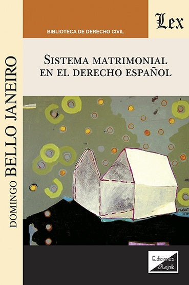 Sistema matrimonial en el derecho español | Domingo Bello Janeiro