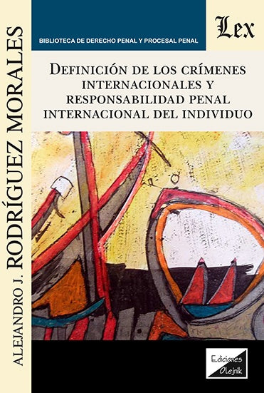 Definición de los crímenes internacionales | Alejandro Rodriguez Morales