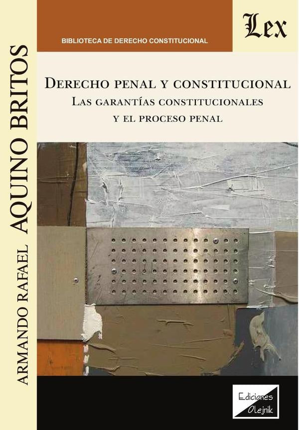 Derecho penal constitucional. Las garantías | ARmando Aquino Britos