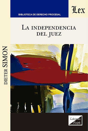 Independencia del juez, La | Dieter Simon