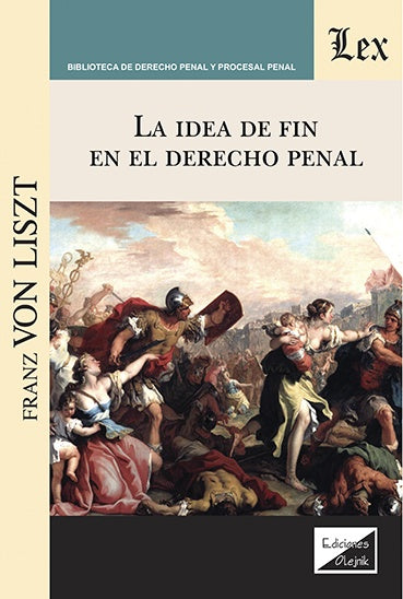 Idea de fin en el derecho penal, La | Franz Von Liszt