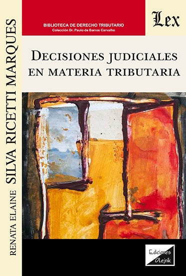 Decisiones judiciales en materia tributaria | Renata Silva Ricetti MARques