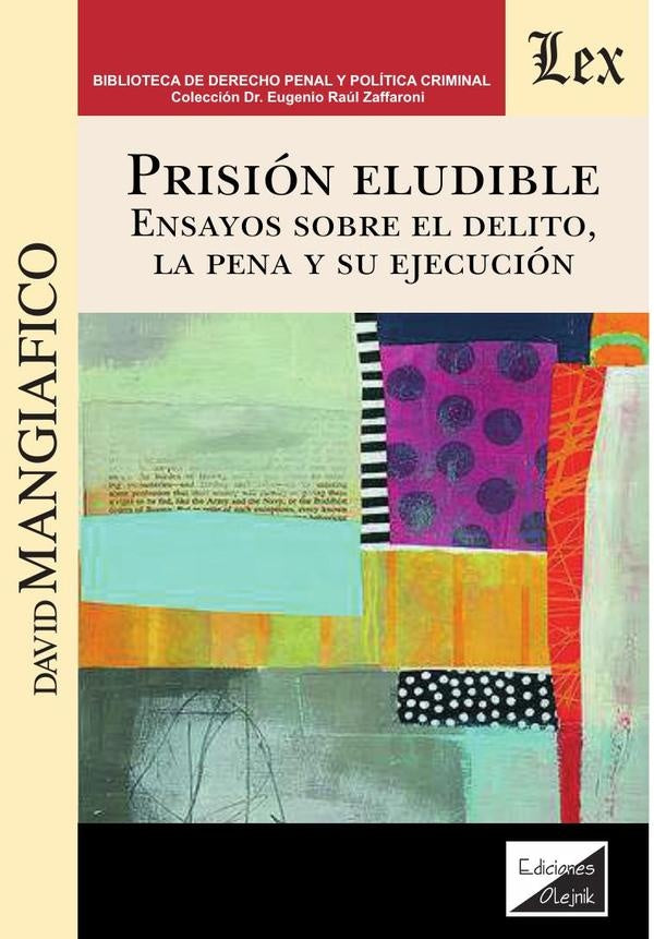 Prisión eludible. Ensayos sobre el delito, la pena | David Mangiafico