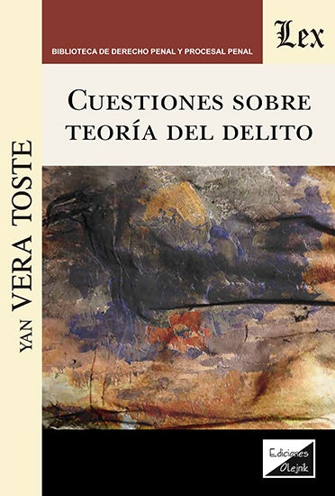 Cuestiones sobre teoría del delito | Yan Vera Toste