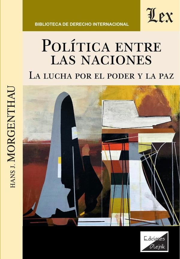 Política entre las naciones. La lucha por el | HANS J. MORGENTHAU