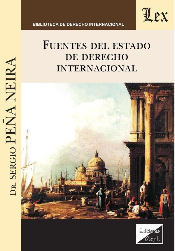 Fuentes del estado de derecho internacional | Sergio Peña Neira