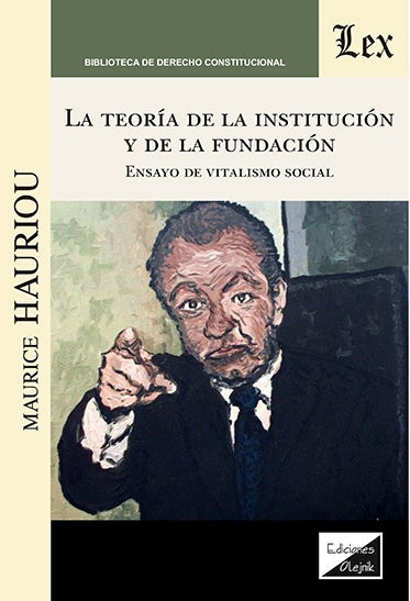 Teoría de la institución y de la fundación | Maurice Hauriou