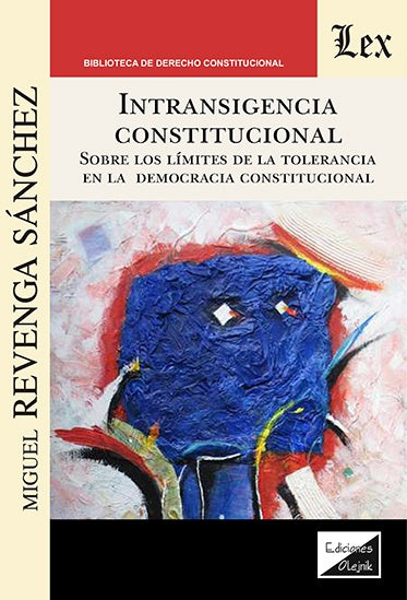 Intransigencia constitucional. Sobre | Miguel Revenga Sanchez