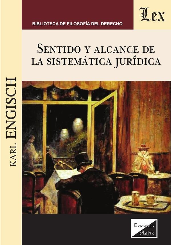 Sentido y alcance de la sistemática jurídica | Karl Engisch