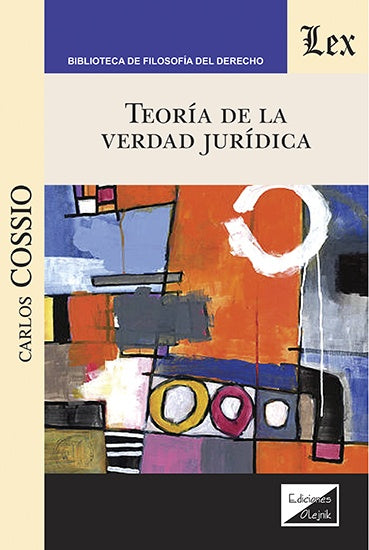 Teoría de la verdad jurídica | CARlos Cossio