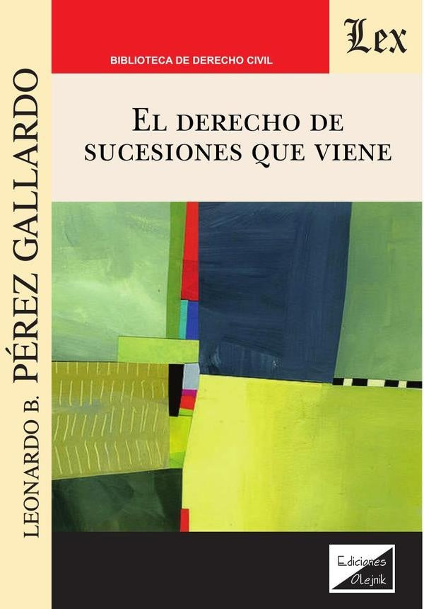 Derecho de sucesiones que viene | LeonARdo B. Perez GallARdo